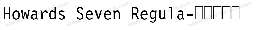 Howards Seven Regula字体转换